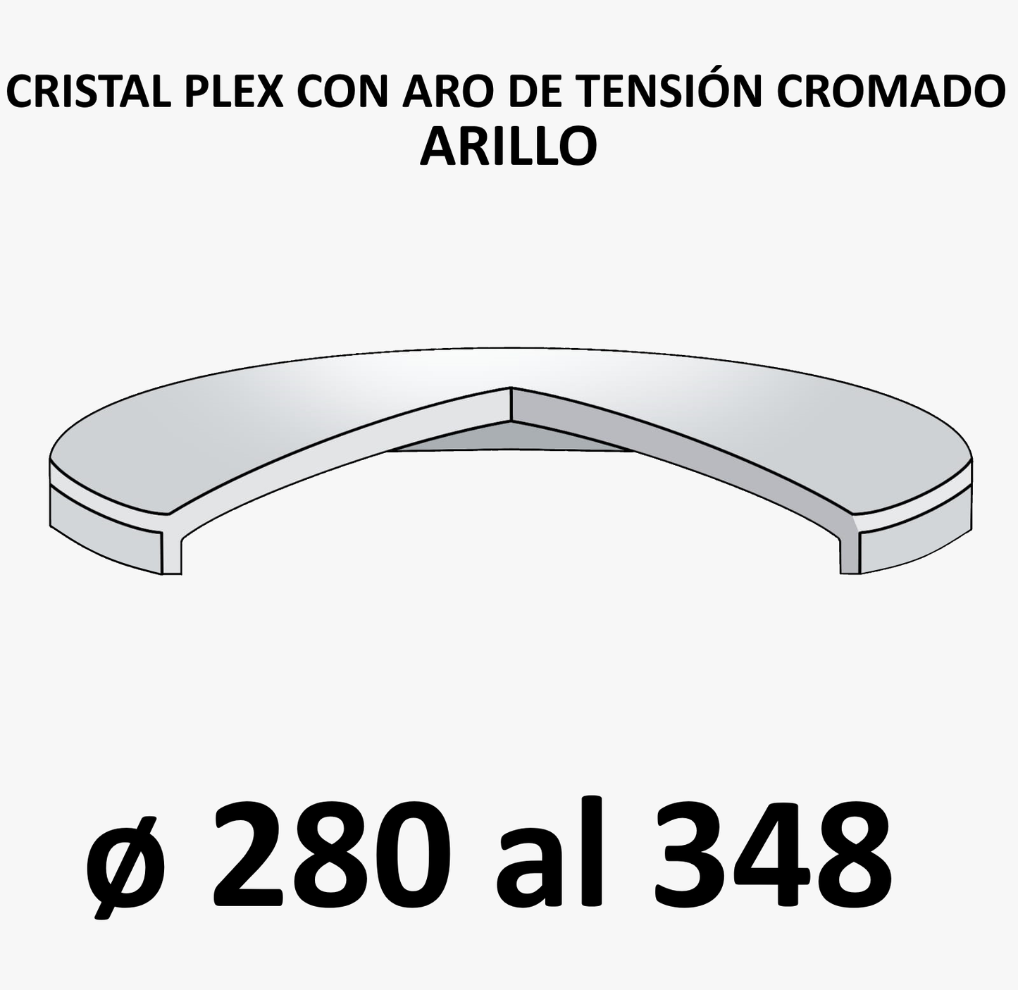 Cristal plex con aro de tensión cromado (De 280 a 348)